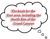 Zion Book: Favorites hike in and around Zion National Park - including the Grand Canyon